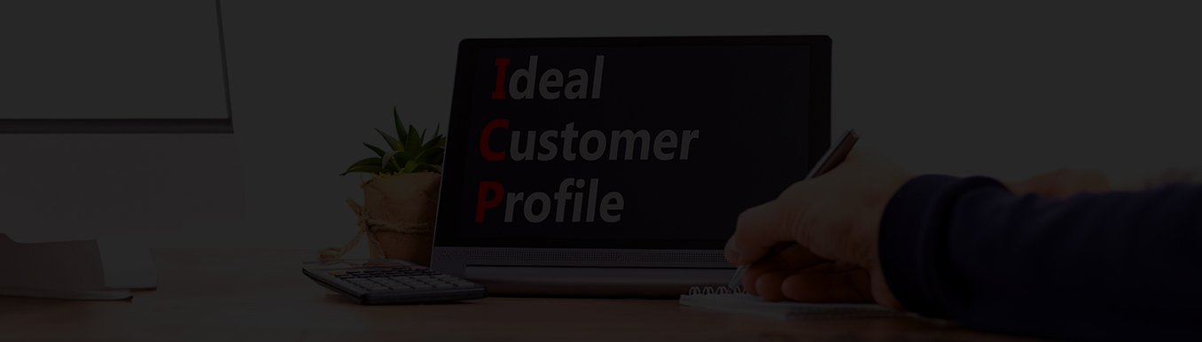 Step-by-Step Guide to Defining Your Ideal Customer Profile (ICP) for B2B Marketing