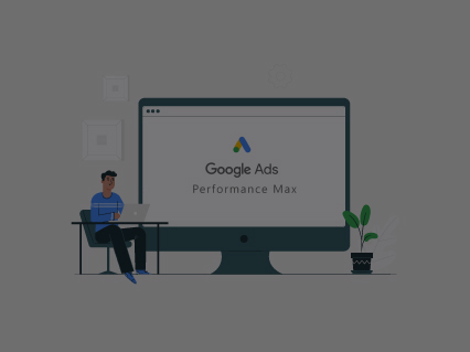 Google Ads Performance Max Campaigns Best Practices