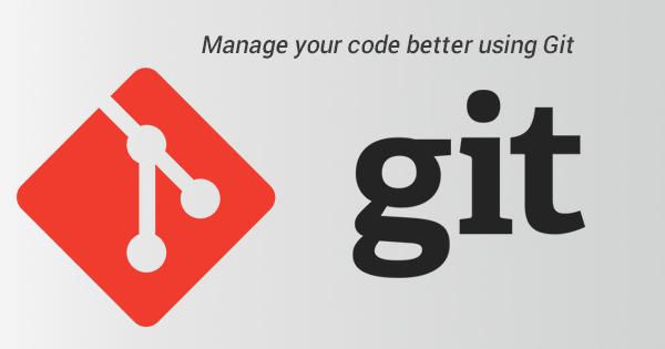 Manage your code better using Git